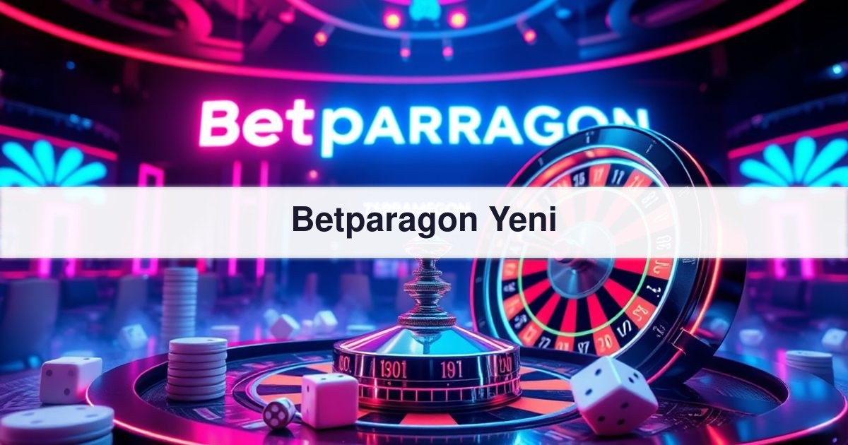 Betparagon Yeni