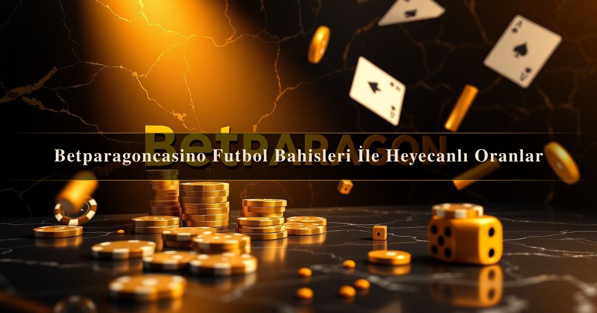Betparagoncasino Futbol